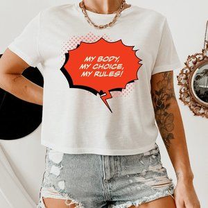 My Body My Choice My Rules T Shirt